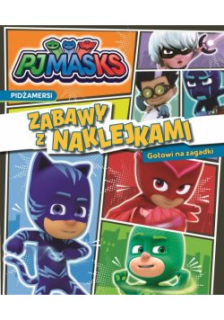 Pidżamersi. Zabawy z naklejkami. Gotowi na....