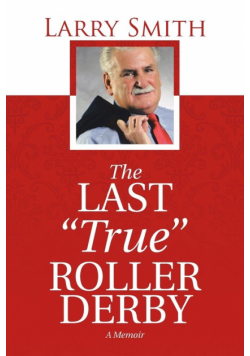 The Last "True" Roller Derby