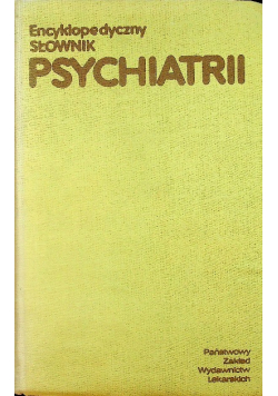 Encyklopedyczny słownik psychiatrii