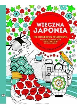 100 rysunków do kolorowania. Wieczna Japonia
