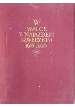 W walce z najazdem szwedzkim 1655 - 1660