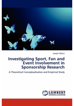 Investigating Sport, Fan and Event Involvement in Sponsorship Research