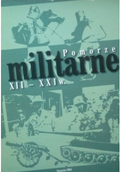 Pomorze militarne XII - XXI w