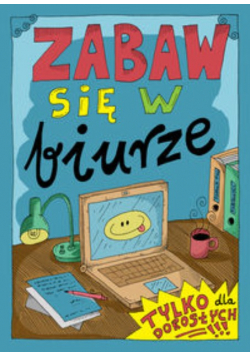 Zabaw się w biurze