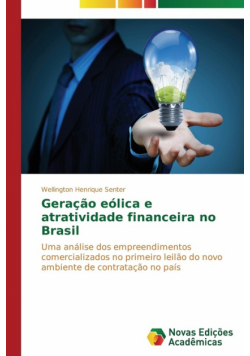 Geração eólica e atratividade financeira no Brasil