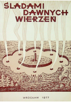 Śladami dawnych wierzeń