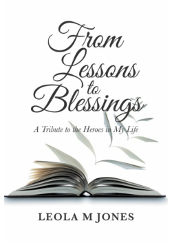From Lessons to Blessings