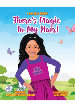There's Magic In My Hair!