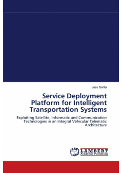Service Deployment Platform for Intelligent Transportation Systems