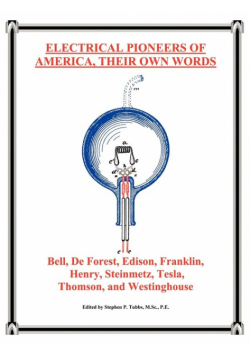 Electrical Pioneers of America, Their Own Words
