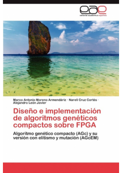 Diseño e implementación de algoritmos genéticos compactos sobre FPGA