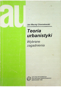 Teoria urbanistyki. Wybrane zagadnienia