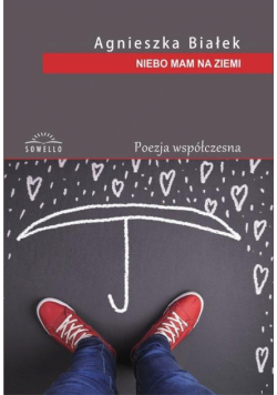 Niebo mam na ziemi