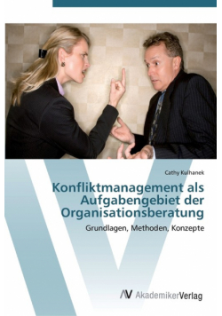 Konfliktmanagement als Aufgabengebiet der Organisationsberatung