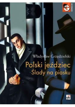 Polski jeździec. Ślady na piasku