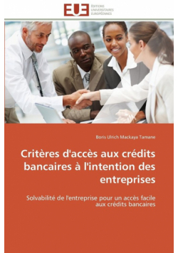 Critères d'accès aux crédits bancaires à l'intention des entreprises