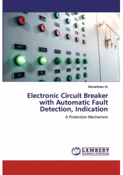Electronic Circuit Breaker with Automatic Fault Detection, Indication