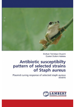 Antibiotic susceptibilty pattern of selected strains of Staph aureus