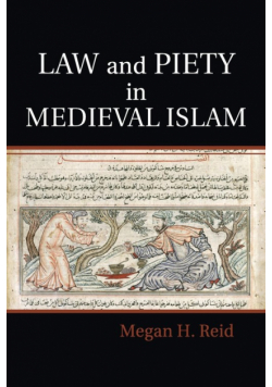 Law and Piety in Medieval Islam