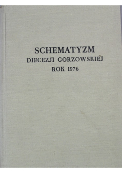 Schematyzm Diecezji Gorzowskiej rok 1976