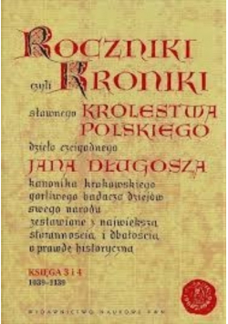 Roczniki czyli kroniki sławnego Królestwa Polskiego Księga dziesiąta i jedenasta