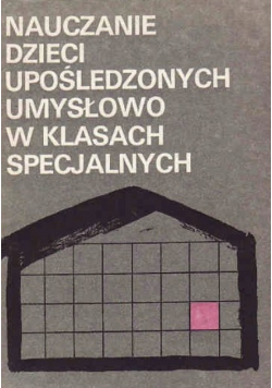 Nauczanie dzieci upośledzonych umysłowo w klasach specjalnych