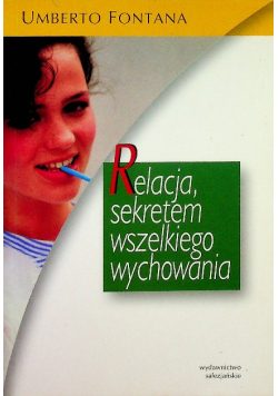 Relacja sekretem wszelkiego wychowania