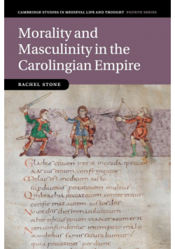 Morality and Masculinity in the Carolingian Empire