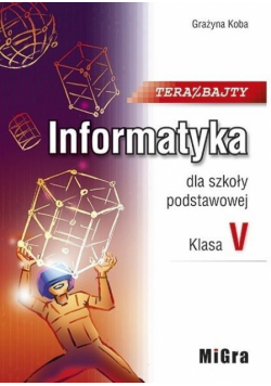 Informatyka SP 5 Teraz bajty Podr. w.2021 MIGRA