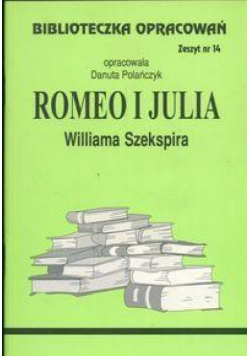 Biblioteczka opracowań nr 014 Romeo i Julia