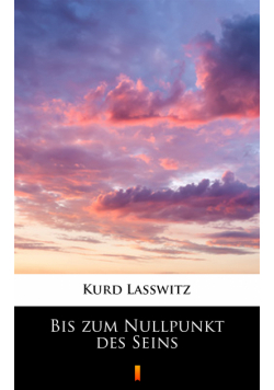 Bis zum Nullpunkt des Seins
