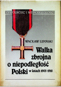 Walka zbrojna o niepodległość Polski