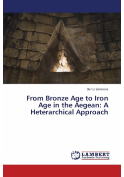 From Bronze Age to Iron Age in the Aegean