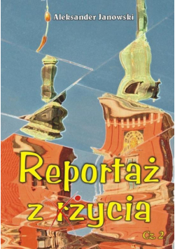 Reportaż z życia cz. 2