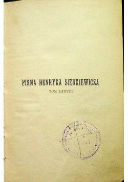 Pisma Henryka Sienkiewicza Tom LXXVIII Pisma ulotne 1906 r.