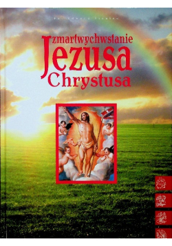 Zmartwychwstanie Jezusa Chrystusa