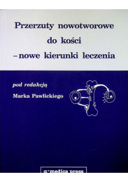 Przerzuty nowotworowe do kości  nowe kierunki