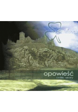 Opowieść. Celtic Story. Shamrock CD