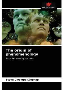 The origin of phenomenology