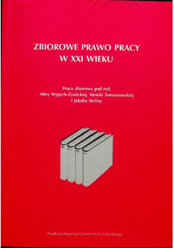 Zbiorowe prawo pracy w XXI wieku