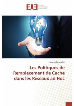 Les Politiques de Remplacement de Cache dans les Réseaux ad Hoc