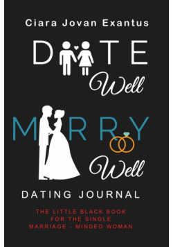 Date Well Marry Well Dating Journal