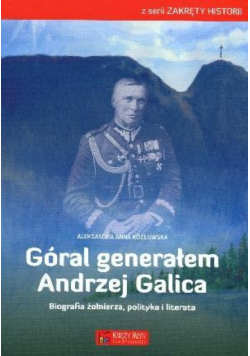 Góral generałem Andrzej Galica