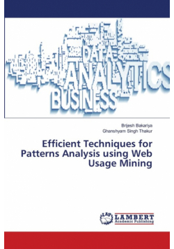 Efficient Techniques for Patterns Analysis using Web Usage Mining