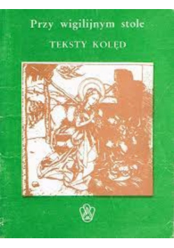 Przy wigilijnym stole teksty kolęd