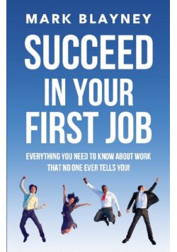 Succeed In Your First Job