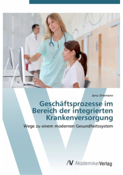 Geschäftsprozesse im Bereich der integrierten Krankenversorgung
