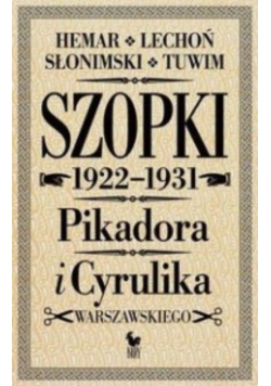Szopki polityczne 1922-1931 Pikadora i Cyrulika Warszawskiego