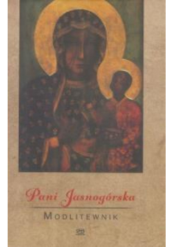 Modlitewnik. Pani Jasnogórska