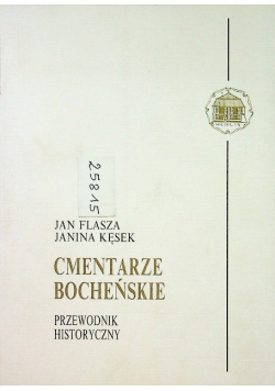 Cmentarze bocheńskie Przewodnik historyczny